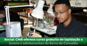 Leia mais sobre o artigo Curso de lapidação oferecido na CMB forma alunos para o mercado de trabalho